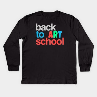 Back to Art School Kids Long Sleeve T-Shirt